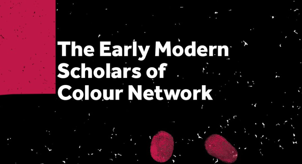 Early Modern Scholars of Colour Network Launch Event (Online)